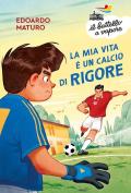 La mia vita è un calcio di rigore