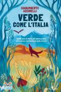 Verde come l'Italia. Cento anni di storia del nostro paese