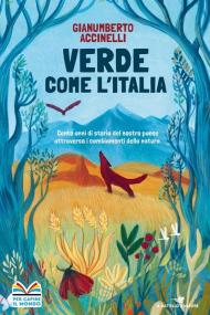 Verde come l'Italia. Cento anni di storia del nostro paese