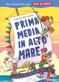 Prima media in alto mare. Una catastrofica gita tutta da ridere