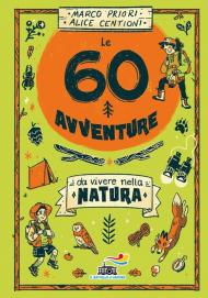 Le 60 avventure da vivere nella natura