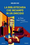 La bibliotecaria che inciampò in un omicidio (e forse trovò l'amore)