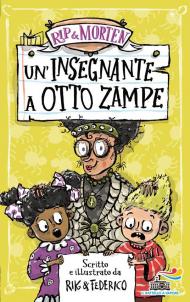 Un'insegnante a otto zampe. Rip & Morten