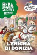 Bella storia. I Romani. L'enigma di Domizia