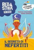 Bella storia. Gli Egizi. Il segreto di Nefertiti