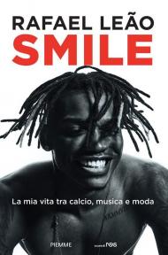 Smile. La mia vita tra calcio, musica e moda