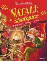 Natale stratopico. Storie, ricette e regali fai-da-te