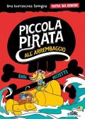 Piccola pirata all'arrembaggio. Una burrascosa famiglia tutta da ridere