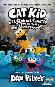 Tutti insieme appassionatamente. Cat Kid e il club del fumetto