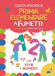 Viva i numeri! Prima elementare a fumetti