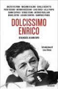 Dolcissimo Enrico. Berlinguer, 40 anni dopo