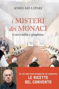 I misteri dei monaci. Convivialità e preghiera