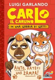 Carlo il carlino in una gabbia di gatti