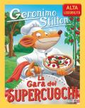 La gara dei supercuochi. Ediz. ad alta leggibilità