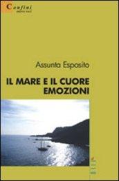 Il mare e il cuore. Emozioni