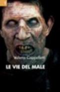 Le vie del male