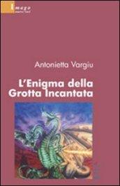 L'enigma della grotta incantata