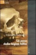 La pace della logica follia