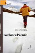 Cambiarsi l'anima