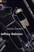 Jeffrey Dahmer