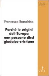 Perché le origini dell'Europa non possono dirsi giudaico-cristiane