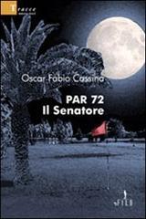 Par 72. Il senatore