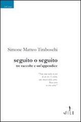 Seguito o seguito. Tre raccolte e un'appendice