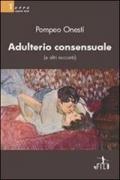 Adulterio consensuale (e altri racconti)