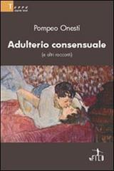 Adulterio consensuale (e altri racconti)