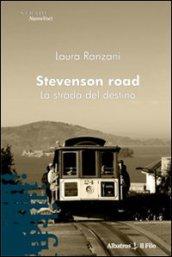 Stevenson road. La strada del destino