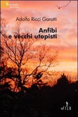 Anfibi e vecchi utopisti