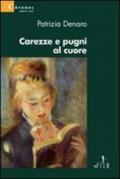 Carezze e pugni al cuore