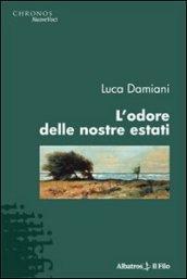 L'odore delle nostre estati