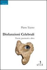 Disfunzioni celebrali. Poesie, poemetti e altro