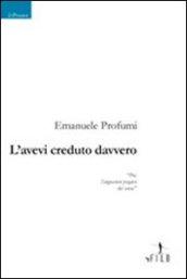 L'avevi creduto davvero