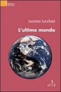 L' ultimo mondo