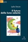 Il futuro della luna calante