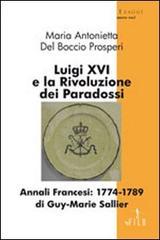 Luigi XVI e la rivoluzione dei paradossi