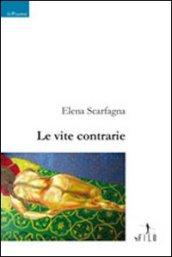 Le vite contrarie