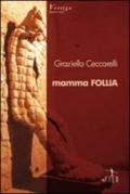 Mamma follia