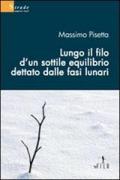 Lungo il filo d'un sottile equilibrio dettato dalle fasi lunari