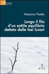 Lungo il filo d'un sottile equilibrio dettato dalle fasi lunari