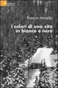 I colori di una vita in bianco e nero