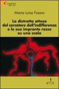 La distratta attesa del cercatore dell'indifferenza e le sue impronte rosse su una scala