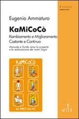 KaMiCoCò. Kambiamento e miglioramento costante continuo