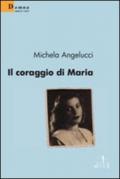 Il coraggio di Maria