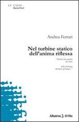 Nel turbine statico dell'anima riflessa