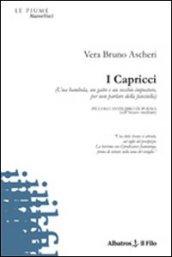 I capricci. (Una bambola, un gatto e un vecchio impostore per non parlare della fanciulla)