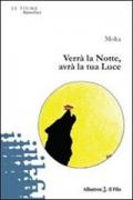 Verrà la notte, avrà la tua luce