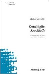 Conchiglie-Sea shells. Ediz. bilingue